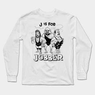 J is for Jobber Long Sleeve T-Shirt
